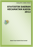 Statistik Daerah Kecamatan Kadia 2012