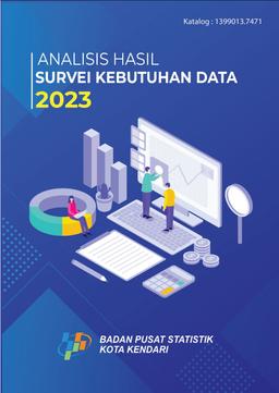 Analysis Of Data Needs Survey For Statistics Indonesia-Kendari Municipality 2023