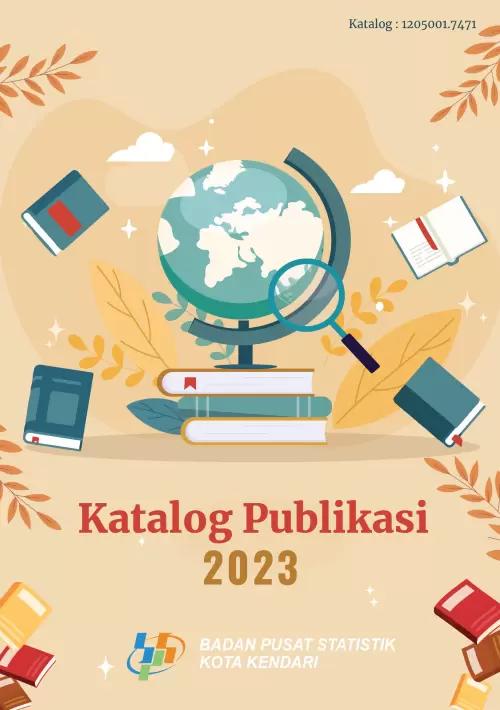 2023 Publications Catalog, BPS-Statistics of Kendari Municipality